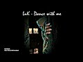 LuK - Dance with me