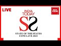 State Of The States Conclave 2021 | Latest News Live | India Today Live TV