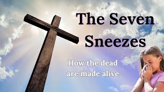 The Seven Sneezes - Jacob Prasch