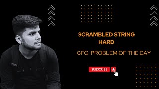 Scrambled Strings | Strings | Dynamic Programming made | GFG POTD 28 Jan | C++ | Java |