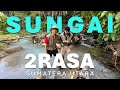 Sungai Dua Rasa & Lau Kawar - Tempat Indah Hidden Gems | Sumatera Utara #tentangperjalanan