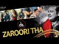 Zaroori Tha (Dz Original Mix) Rahat Fateh Ali Khan 2022 Remix Montana ft Dj Zabbi #hits #RFAK #dzmix