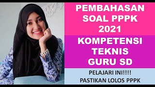 Pembahasan soal p3k kompetensi teknis guru sd 2021 baru