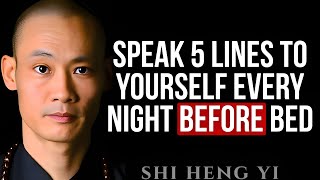 Say These 5 lines To Yourself Every Night to Change Your Life in 2026 - SHI HENG YI