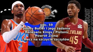 The PostPrime podcast [59] - Żadania Butlera, powrót Ziona, OKC i Cavs