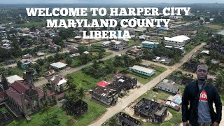 WELCOME TO HARPER CITY MARYLAND COUNTY LIBERIA