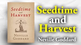 Neville Goddard 🎧 (Full Audiobook) Seedtime \u0026 Harvest - Law of Assumption