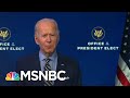 President-Elect Biden: He’s Ready For The Punches Republicans Will Throw His Way | Deadline | MSNBC