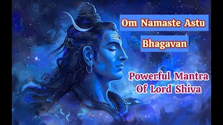 Om Namaste Astu Bhagavan | Powerful Mantra of Lord Shiva | Fusion #shiva #lordshiva #mantra #youtube