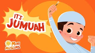 Muslim Songs For Kids 🕌 It's Jumuah [Friday] ☀️ MiniMuslims