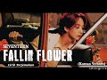 SEVENTEEN - 'FALLIN FLOWER' (Korean Version) Lyrics || Lirik Terjemahan Indonesia