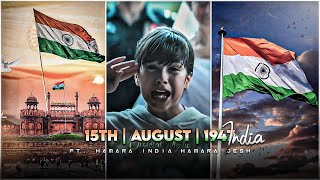 Independence Day 2023 Status || 15 | August || 4k HD || EditZ By @GilSss_Vlogs
