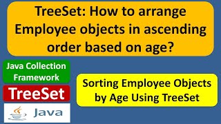 Java TreeSet: How to arrange Employee objects in ascending order based on age?