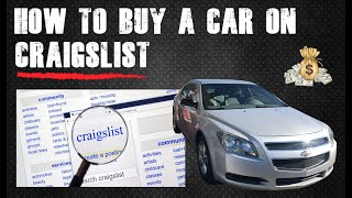 How to buy a used car on Craigslist safely \u0026 wisely \u0026 strategically