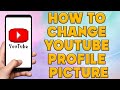 How To Change Youtube Profile Picture | How to Change Youtube Profile on Phone