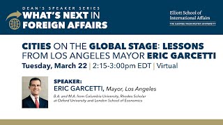 Cities on the Global Stage: Lessons from Los Angeles Mayor Eric Garcetti
