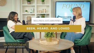 Ep. 29| Redemption After Identity Loss | Melinda Estabrooks on Faith, Adoption & Starting Again
