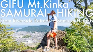 GIFU Mt.Kinka SAMURAI HIKING - From Riverside Retreat to Samurai Heights