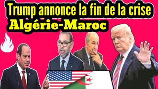 🇩🇿Algérie-Maroc: Trump annonce la fin de la crise, Crise éclate entre le Maroc et l'Égypte