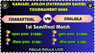 Chanarthal V/s Chalaila | Pind Kanjari (Amloh) Fatehgarh Sahib Top Cricket Tournament Cup 2024