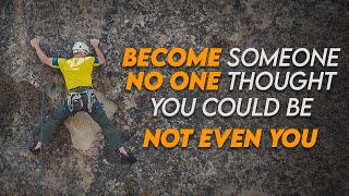 Become Someone | Nobody Thought You Could Be NOT EVEN YOU( Powerful Motivational Video)