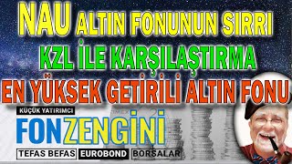 NAU ALTIN FONUNUN SIRRI NE KZL KARŞILAŞTIRMA