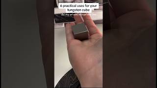 6 practical uses for your tungsten cube!