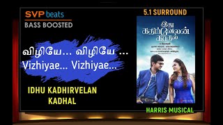 Vizhiyae Vizhiyae ~ Idhu Kathirvelan Kadhal ~ Harris 🎼 5.1 SURROUND 🎧BASS BOOSTED 🎧 SVP Beats