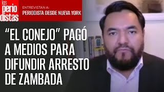“El Conejo” dio 300 mil dólares para difundir en medios mexicanos arresto de Zambada