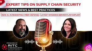 How AI is Reshaping Cyber Defense | Supply Chain Security Explained | RITC Cybersecurity Podcast