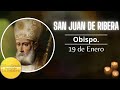 ✝️ el santo del día de hoy 19 de enero ✝️ san juan de ribera ✝️ @difundiendolapalabra