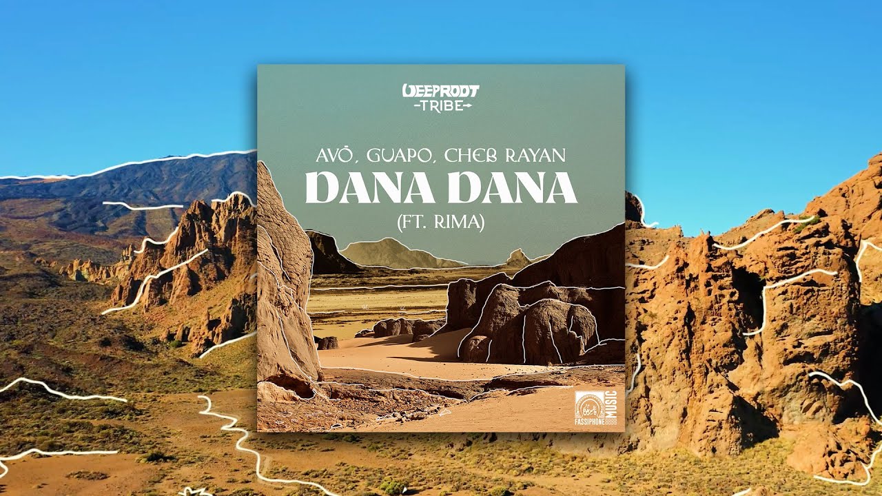 Dana Dana Ft Rima Avö Guapo Cheb Rayan Song Lyrics Music