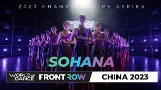 SOHANA丨1st Place I Team Division丨World of Dance CHINA 2023