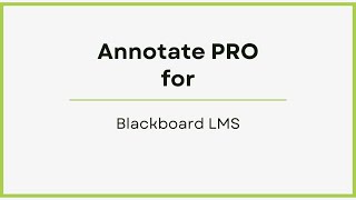 Marking and Grading in Blackboard Learn Using Annotate PRO