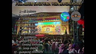 FULL ALBUM SANDIWARA WIRA MANDALA 2024