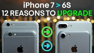 iPhone 7 vs 6S - 12 Reasons To Upgrade To iPhone 7!