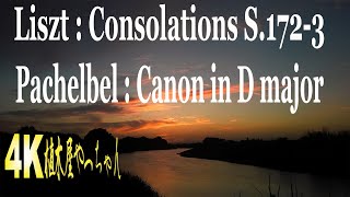 Liszt Consolations, S.172-3  & Pachelbel Canon