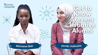 Get to Know Stevens Initiative Alumni: Mariama Bah \u0026 Jamila Naboulsi