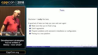CppCon 2018: Marshall Clow “Development strategies: You've written a library - now what?”
