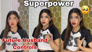 Superpower ~ Your Future Husband Controls Your Life!!😳 @PragatiVermaa @TriptiVerma