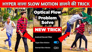 Hyper Action Slow Motion⚡Video Editing 100%Real😱🔥? Motion Ninja Optical Flow Problem Solve