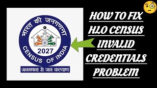 How To Fix HLO Census App 'Invalid Credentials(Login)' Problem || Tech Issues Solutions