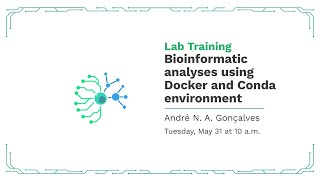 Lab Training - Bioinformatic analyses using Docker and Conda - André Nicolau