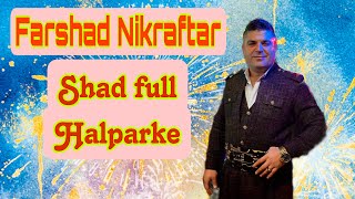 Farshad Nikraftar Shad Full Halparke 1