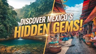 Discover Mexico's HIDDEN GEMS! (2025 Travel Video)