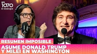 ASUME DONALD TRUMP Y MILEI EN WASHINGTON | Resumen Imposible