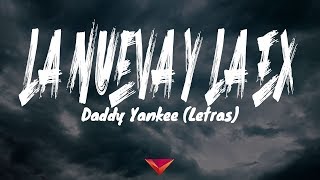 Daddy Yankee - La Nueva Y La Ex (Letras)