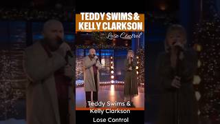 Teddy Swims \u0026 Kelly Clarkson Perform'Lose Control' #lyrics # KellyClarkson#lyricvideo #englishsong