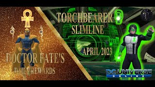 DCUO - Doctor Fate's Daily Rewards - Torchbearer Slimline! April 2023