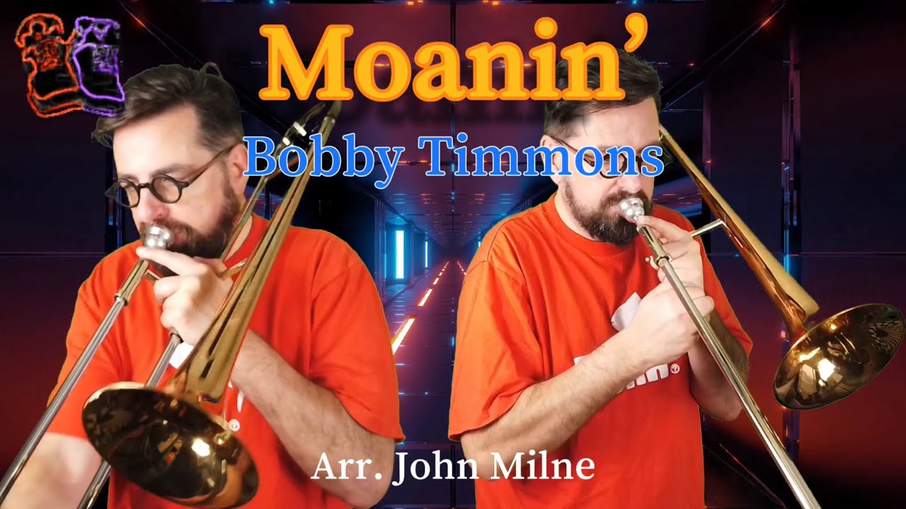 Moanin’ By Bobby Timmons For Trombone Duet - YouTube